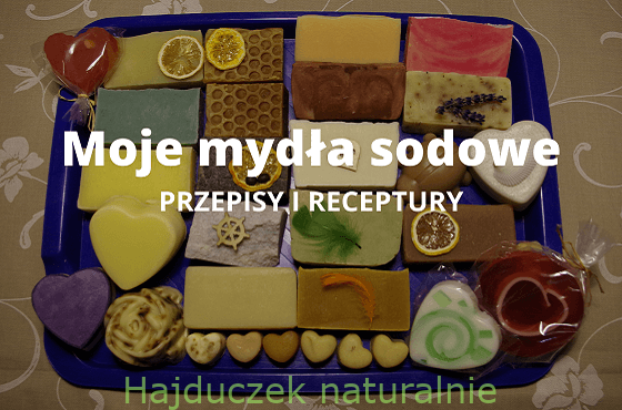 Moje mydła sodowe - spis treści