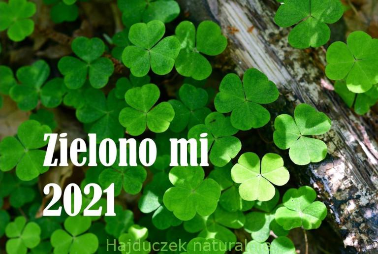 Zielono mi 2021